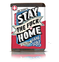 Load image into Gallery viewer, Stay the Fuck Home - Extra Strong Hand Soap
